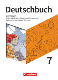 Deutschbuch Gymnasium - Berlin, Brandenburg, Mecklenburg-Vorpommern, Sachsen, Sachsen-Anhalt und Thüringen - Ausgabe 2019 - 7. Schuljahr