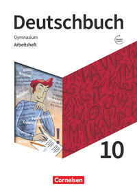 Deutschbuch Gymnasium - Zu den Ausgaben: Neue Allgemeine Ausgabe und Niedersachsen – Neue Ausgabe - 10. Schuljahr