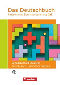 Das Deutschbuch – Basistraining Berufsvorbereitung - Ausgabe Deutsch als Zweitsprache