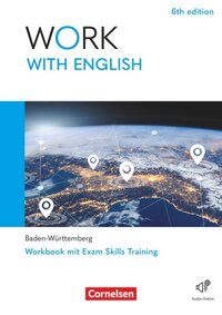 Work with English - 6th edition - Baden-Württemberg - A2-B1+