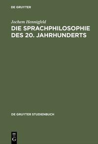 Die Sprachphilosophie des 20. Jahrhunderts