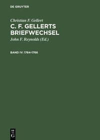 Christian F. Gellert: C. F. Gellerts Briefwechsel / 1764–1766