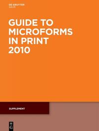 Guide to Microforms in Print. 2010 / Supplement