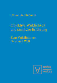 Objektive Wirklichkeit und sinnliche Erfahrung