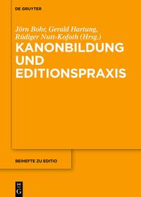 Kanonbildung und Editionspraxis