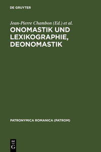 Dieter Kremer: Onomastik / Onomastik und Lexikographie. Deonomastik