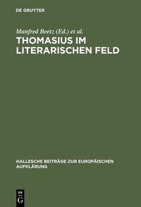 Thomasius im literarischen Feld