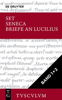 Lucius Annaeus Seneca: Epistulae morales ad Lucilium / Briefe an Lucilius / [Set Seneca, Briefe an Lucilius I+II, Tusculum]