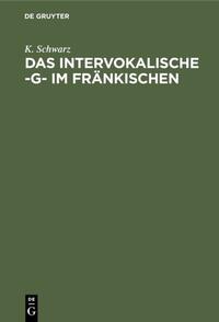 Das intervokalische -g- im Fränkischen