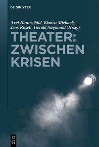 Theater: Zwischen Krisen