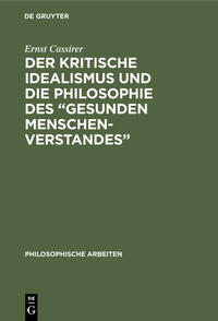 Der kritische Idealismus und die Philosophie des “gesunden Menschenverstandes”