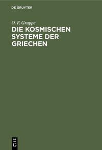 Die kosmischen Systeme der Griechen