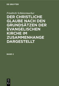 Der christliche Glaube nach den Grundsätzen der evangelischen Kirche im Zusammenhange dargestellt. Band 2