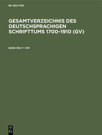 Gesamtverzeichnis des deutschsprachigen Schrifttums 1700–1910 (GV) / P - Pat