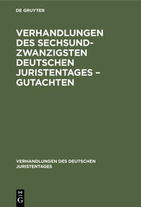 Verhandlungen des Sechsundzwanzigsten Deutschen Juristentages – Gutachten