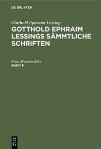 Gotthold Ephraim Lessing: Gotthold Ephraim Lessings Sämmtliche Schriften / Gotthold Ephraim Lessing: Gotthold Ephraim Lessings Sämmtliche Schriften. Band 9