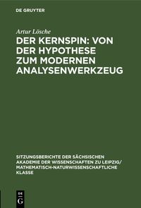 Der Kernspin: Von der Hypothese zum modernen Analysenwerkzeug
