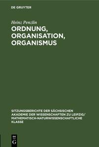 Ordnung, Organisation, Organismus