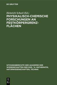 Physikalisch-chemische Forschungen an Festkörpergrenzflächen