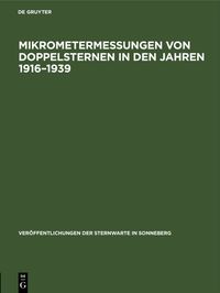 Mikrometermessungen von Doppelsternen in den Jahren 1916–1939