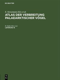 Atlas der Verbreitung palaearktischer Vögel. Lieferung 16