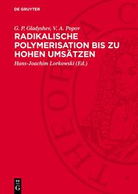 Radikalische Polymerisation bis zu hohen Umsätzen