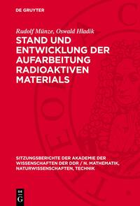 Stand und Entwicklung der Aufarbeitung radioaktiven Materials