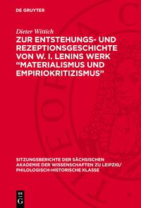 Zur Entstehungs- und Rezeptionsgeschichte von W. I. Lenins Werk „Materialismus und Empiriokritizismus“