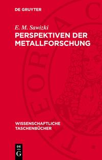 Perspektiven der Metallforschung