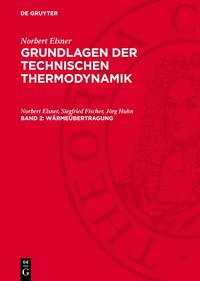 Norbert Elsner: Grundlagen der technischen Thermodynamik / Wärmeübertragung