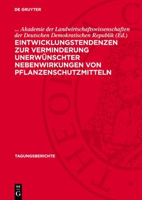 Eintwicklungstendenzen zur Verminderung unerwünschter Nebenwirkungen von Pflanzenschutzmitteln