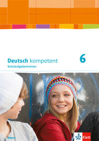 Deutsch kompetent 6. Ausgabe Bayern