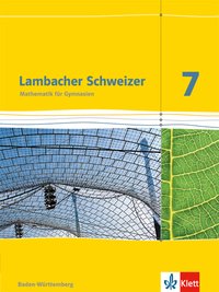 Lambacher Schweizer Mathematik 7. Ausgabe Baden-Württemberg