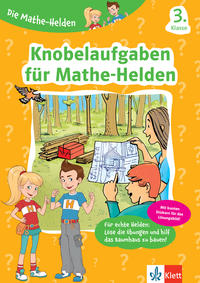 Klett Die Mathe-Helden: Knobelaufgaben für Mathe-Helden 3. Klasse