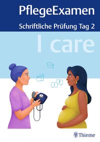 I care PflegeExamen - Schriftliche Prüfung Tag 2