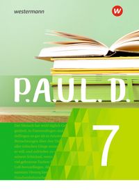 P.A.U.L. D. - Persönliches Arbeits- und Lesebuch Deutsch - Für Gymnasien und Gesamtschulen - Neubearbeitung