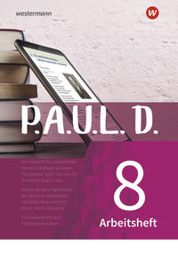 P.A.U.L. D. - Persönliches Arbeits- und Lesebuch Deutsch - Für Gymnasien und Gesamtschulen - Neubearbeitung