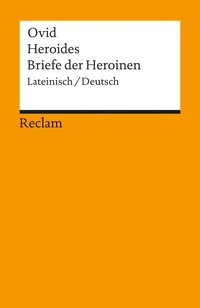 Heroides / Briefe der Heroinen. Lateinisch/Deutsch