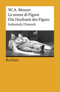 Le nozze di Figaro / Die Hochzeit des Figaro. Italienisch/Deutsch