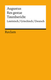 Res gestae / Tatenbericht. Lateinisch/Griechisch/Deutsch