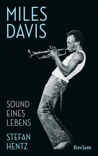 Miles Davis. Sound eines Lebens