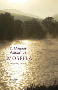 Mosella / Die Mosel. Lateinisch/Deutsch
