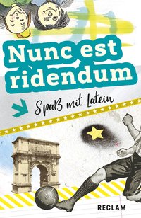 Nunc est ridendum. Spaß mit Latein