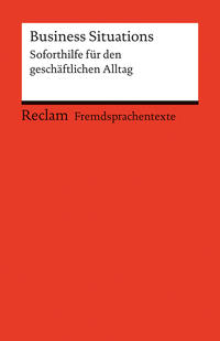 Business Situations. Soforthilfe für den geschäftlichen Alltag. B2 (GER)