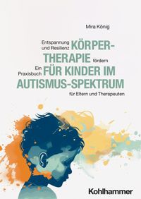 Körpertherapie für Kinder im Autismus-Spektrum