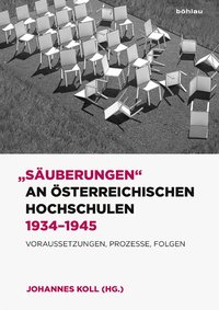 »Säuberungen« an österreichischen Hochschulen 1934–1945