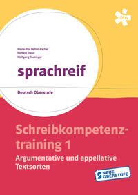 sprachreif, Schreibkompetenztraining 1: Argumentative und appellative Textsorten