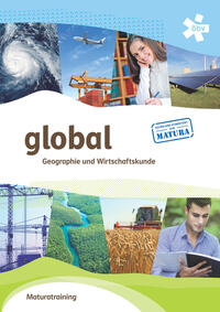 global. Geographie und Wirtschaftskunde, Maturatraining