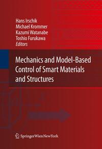 Mechanics and Model-Based Control of Smart Materials and Structures