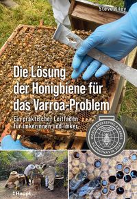 Die Lösung der Honigbiene für das Varroa-Problem